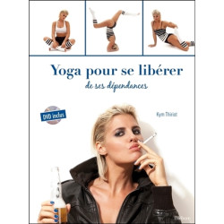 Yoga pour se libérer de ses dépendances