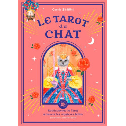 Le tarot du chat : redécouvrez le tarot à travers les mystères félins