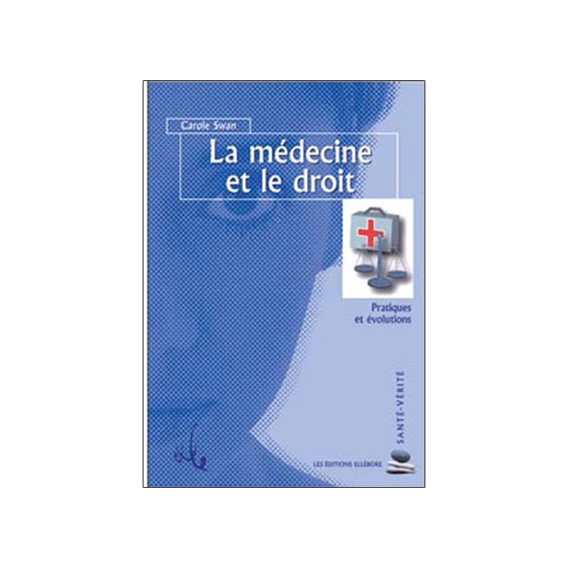 La médecine et le droit : pratiques et évolutions