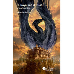 Le royaume d'Esiah. Vol. 3. Le sang des rois