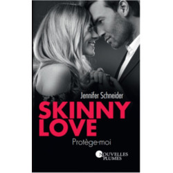 Skinny love. Vol. 2. Protège-moi