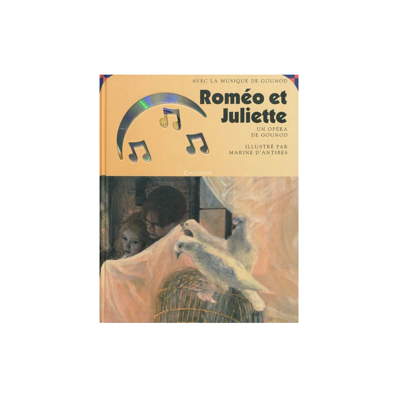 Roméo et Juliette : un opéra de Gounod  (+CD audio)