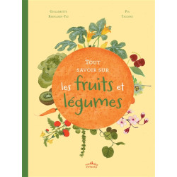 Tout savoir sur les fruits et légumes