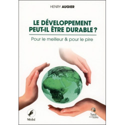 Le développement peut-il être durable ? : pour le meilleur & pour le pire