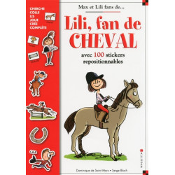 Lili, fan de cheval : avec 100 stickers repositionnables