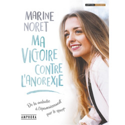 Ma victoire contre l'anorexie : de la maladie à l'épanouissement par le sport