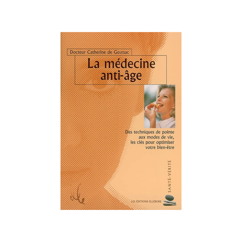 La médecine anti-âge : des techniques de pointe aux modes de vie, les clés pour optimiser votre bien-être