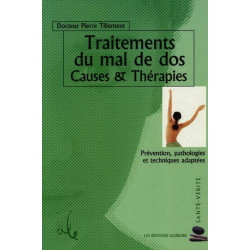 Traitement du mal de dos : causes & thérapies : prévention, pathologies et techniques adaptées