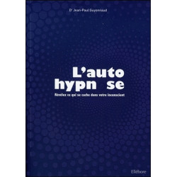 L'auto-hypnose : révélez ce qui se cache dans votre inconscient - 9791023001204
