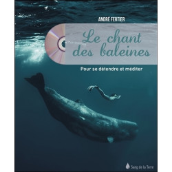 Le chant des baleines : pour se détendre et méditer (Livre + CD)