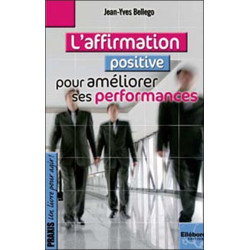 L'affirmation positive pour améliorer ses performances - 9782868989208