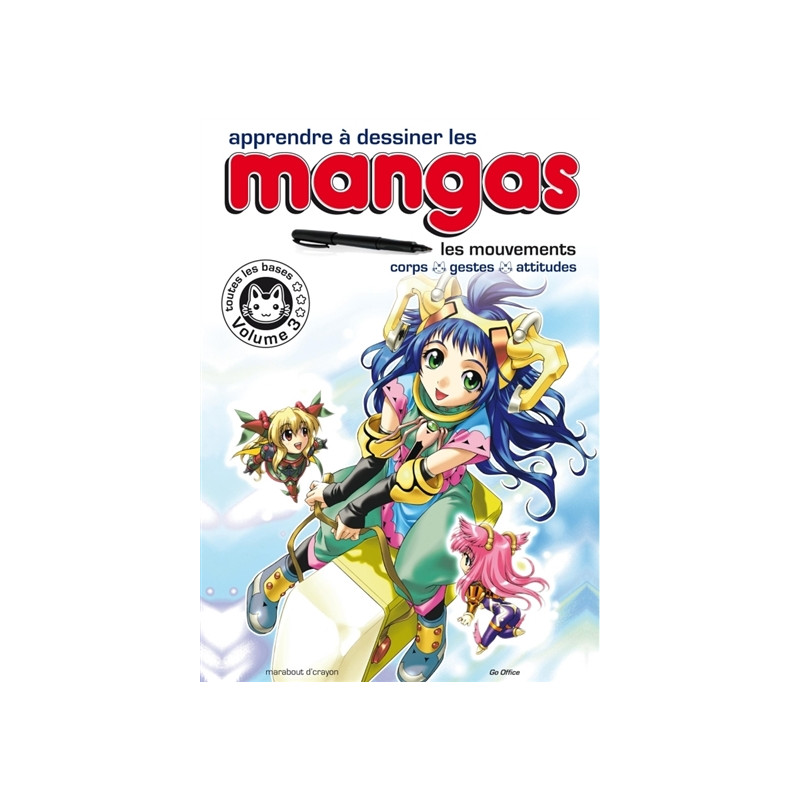 Apprendre à dessiner les mangas. Vol. 3. Les mouvements : corps, gestes, attitudes : toutes les bases