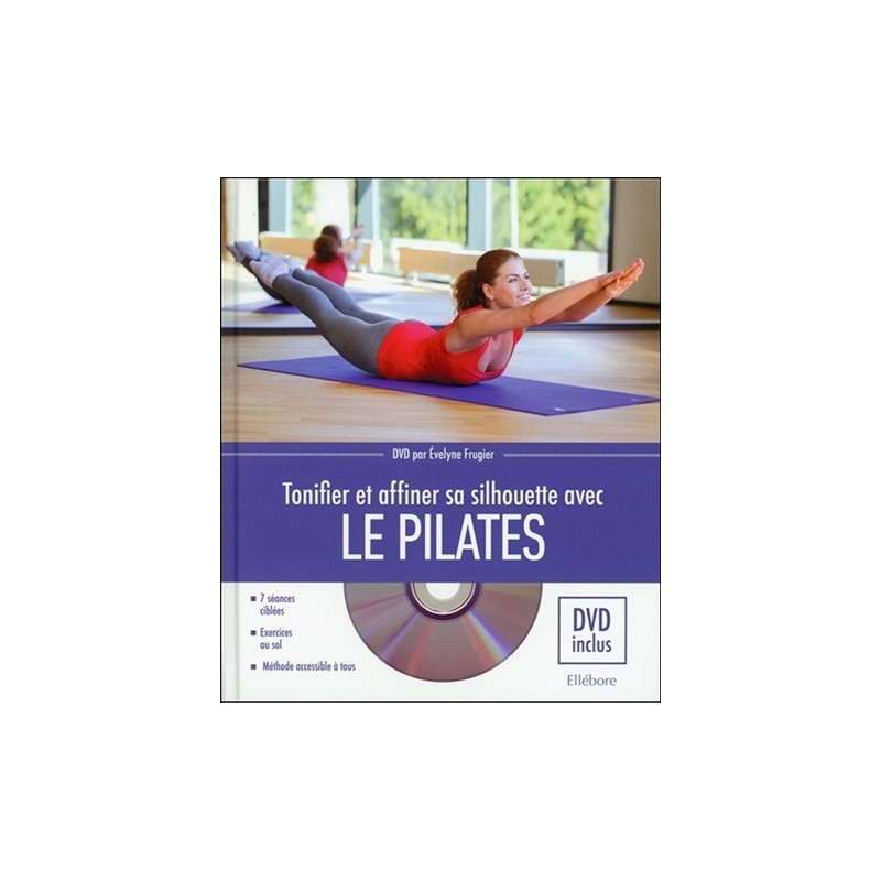 Tonifier et affiner sa silhouette avec le Pilates (+ cd)