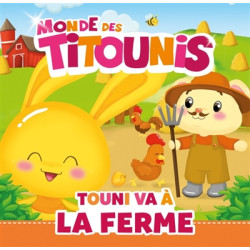 Monde des Titounis. Touni va à la ferme - 9782017183006