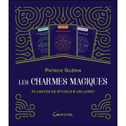 Les charmes magiques : 75 cartes de rituels & un livret