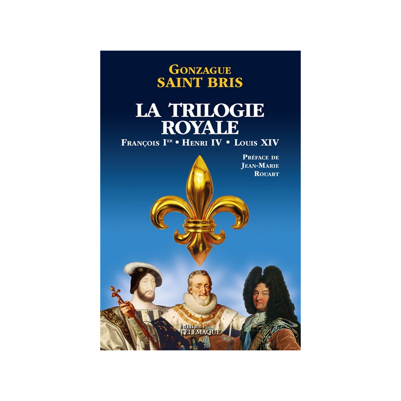 La trilogie royale