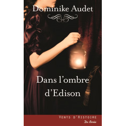 Dans l'ombre d'Edison : roman historique - 9782812916991