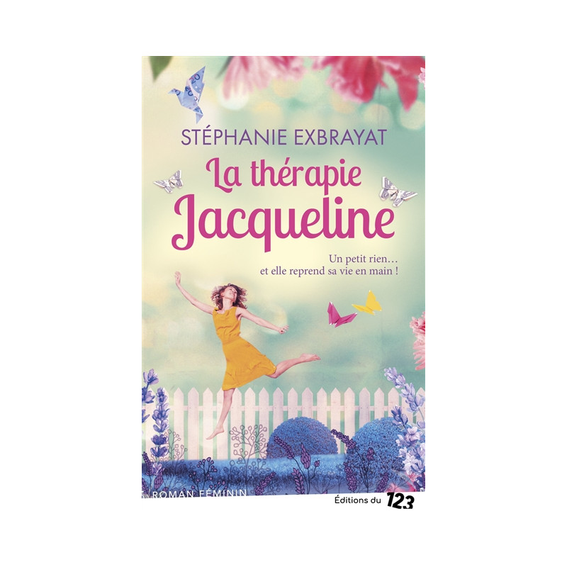 La thérapie Jacqueline : roman féminin