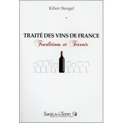 Traité des vins de France : traditions et terroir - 9782869853102