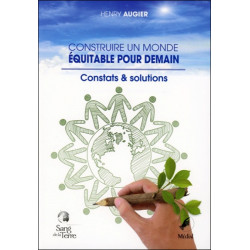 Construire un monde équitable pour demain : constats & solutions - 9782847300246