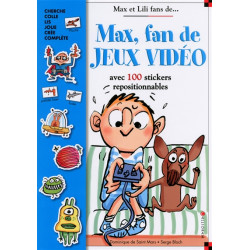 Max, fan de jeux vidéo : avec 100 stickers repositionnables - 9782884807081