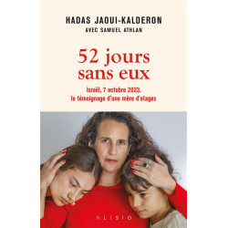 52 jours sans eux : Israël, 7 octobre 2023, le témoignage d'une mère d'otages - 9782379354298