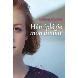 Hémiplégie mon amour