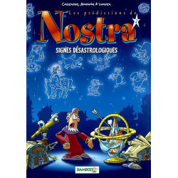 Les prédictions de Nostra. Vol. 2. Signes désastrologiques