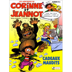 Corinne et Jeannot. Vol. 6. Cadeaux maudits