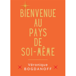 Bienvenue au pays de soi-même