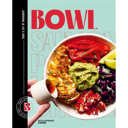 Bowl : tout le monde en parle, moi je le cuisine - 9782501184748