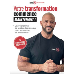 Votre transformation commence maintenant ! : le programme de la star des réseaux pour se muscler en profondeur : en 8 semaines 
