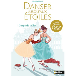 Danser jusqu'aux étoiles. Vol. 3. Corps de ballet - 9782092494752