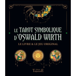Le tarot symbolique d'Oswald Wirth : le livre & le jeu original - 9782841978571