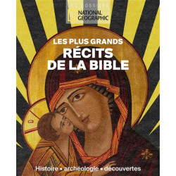 Les plus grands récits de la Bible : histoire, archéologie, découvertes - 9782822902878