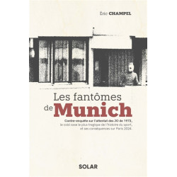 Les fantômes de Munich : contre-enquête sur l'attentat des JO de 1972, le cold case le plus tragique de l'histoire du sport, e