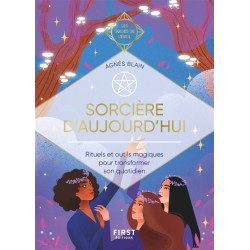 Sorcière d'aujourd'hui : rituels et outils magiques pour transformer son quotidien - 9782412094563