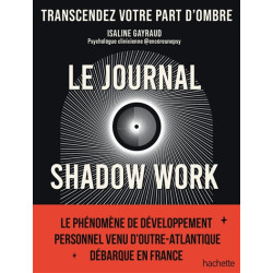 Le journal shadow work : transcendez votre part d'ombre - 9782017893059