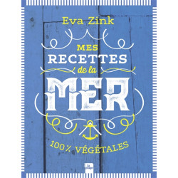 Mes recettes de la mer : 100 % végétales - 9782383381686