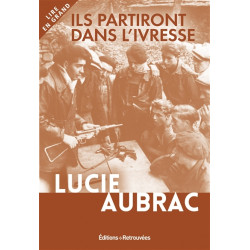 Ils partiront dans l'ivresse : Lyon, mai 1943, Londres, février 1944 - 9782365592505