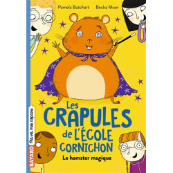 Les crapules de l'école Cornichon. Vol. 3. Le hamster magique - 9791036325038