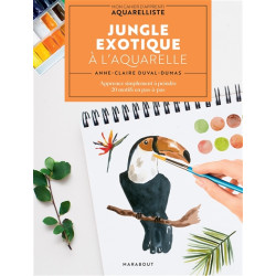 Jungle exotique à l'aquarelle : apprenez simplement à peindre 20 motifs en pas-à-pas - 9782501187565