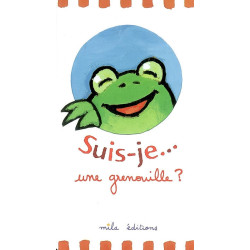 Suis je... une grenouille ? - 9782840064985