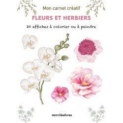 Fleurs et herbiers : 20 affiches à colorier ou à peindre - 9782383550174