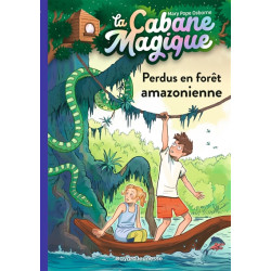 La cabane magique. Vol. 5. Perdus en forêt amazonienne - 9791036317736