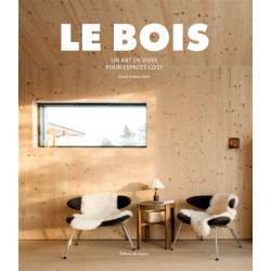 Le bois : un art de vivre pour espaces cosy - 9782383780694
