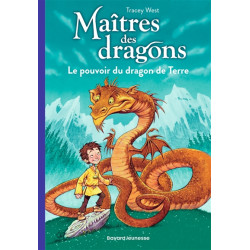 Maîtres des dragons. Vol. 1. Le pouvoir du dragon de Terre - 9782747067553