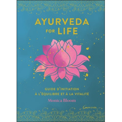 Ayurveda for life : guide d'initiation à l'équilibre et à la vitalité - 9782733915325
