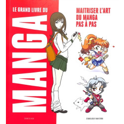 Le grand livre du manga : maitriser l'art du manga pas à pas - 9782383780717