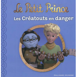 Le Petit Prince. Vol. 10. Les Créatouts en danger - 9782070645251